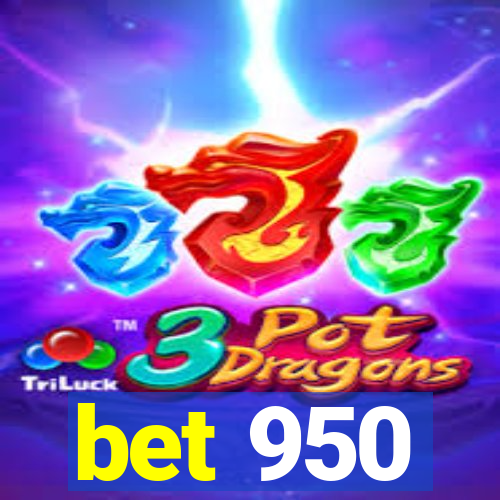 bet 950
